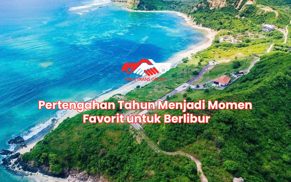 Pertengahan Tahun Menjadi Momen Favorit untuk Berlibur