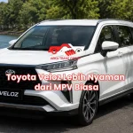 Toyota Veloz Lebih Nyaman dari MPV Biasa
