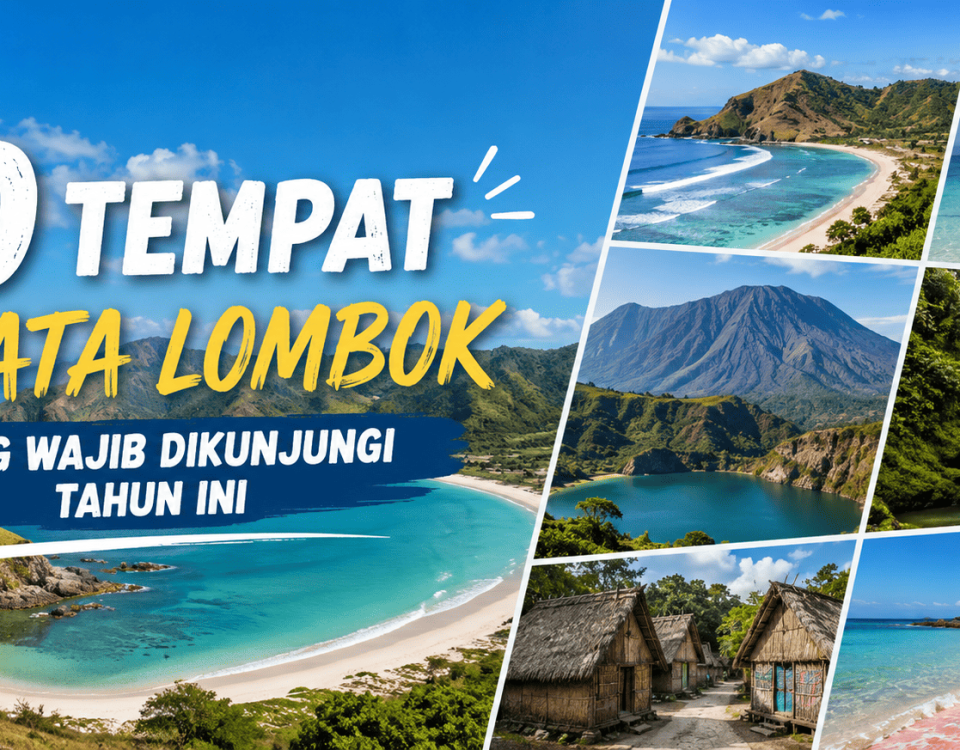 10 Tempat Wisata Lombok yang Wajib Dikunjungi Tahun Ini