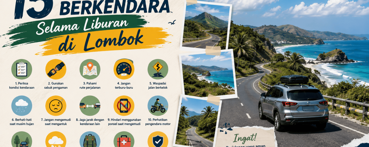 15 Tips Aman Berkendara Selama Liburan di Lombok