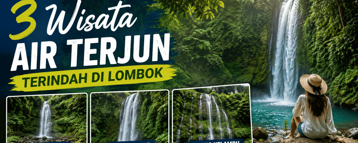 3 Wisata Air Terjun Terindah di Lombok