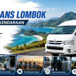 Alasan Memilih Arka Trans Lombok untuk Rental Kendaraan