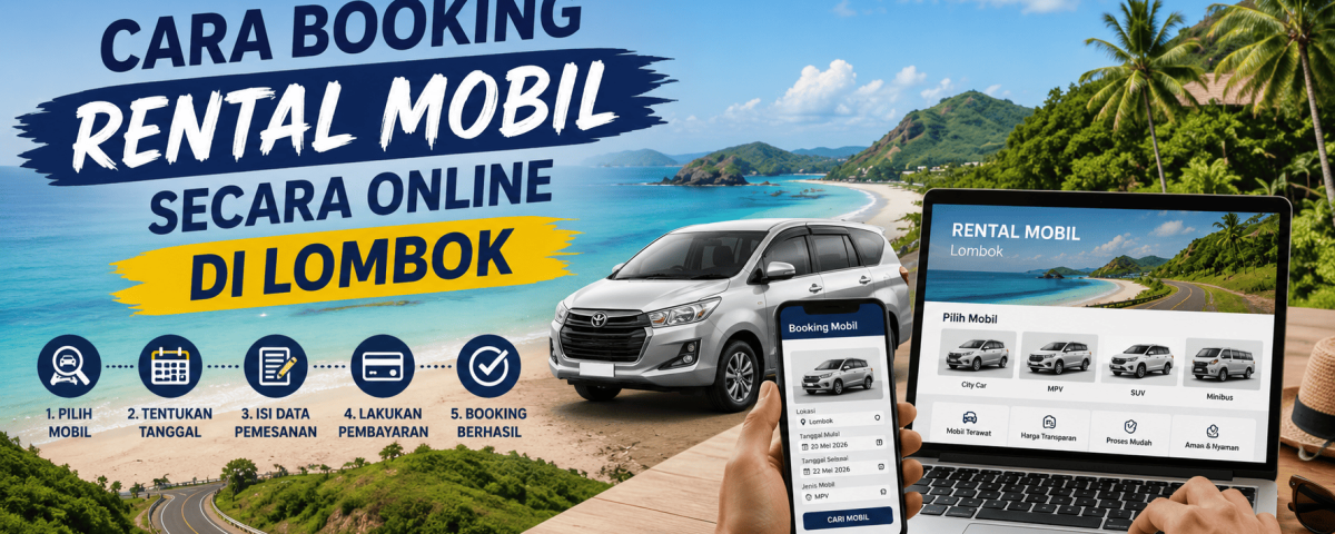 Cara Booking Rental Mobil Secara Online di Lombok