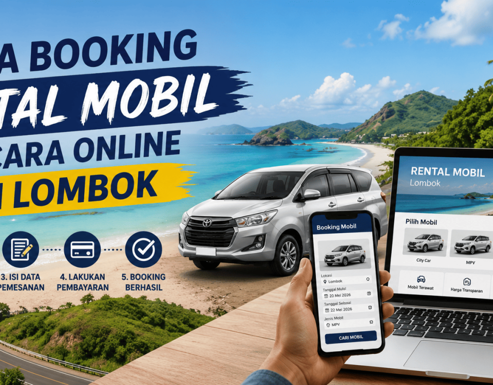 Cara Booking Rental Mobil Secara Online di Lombok