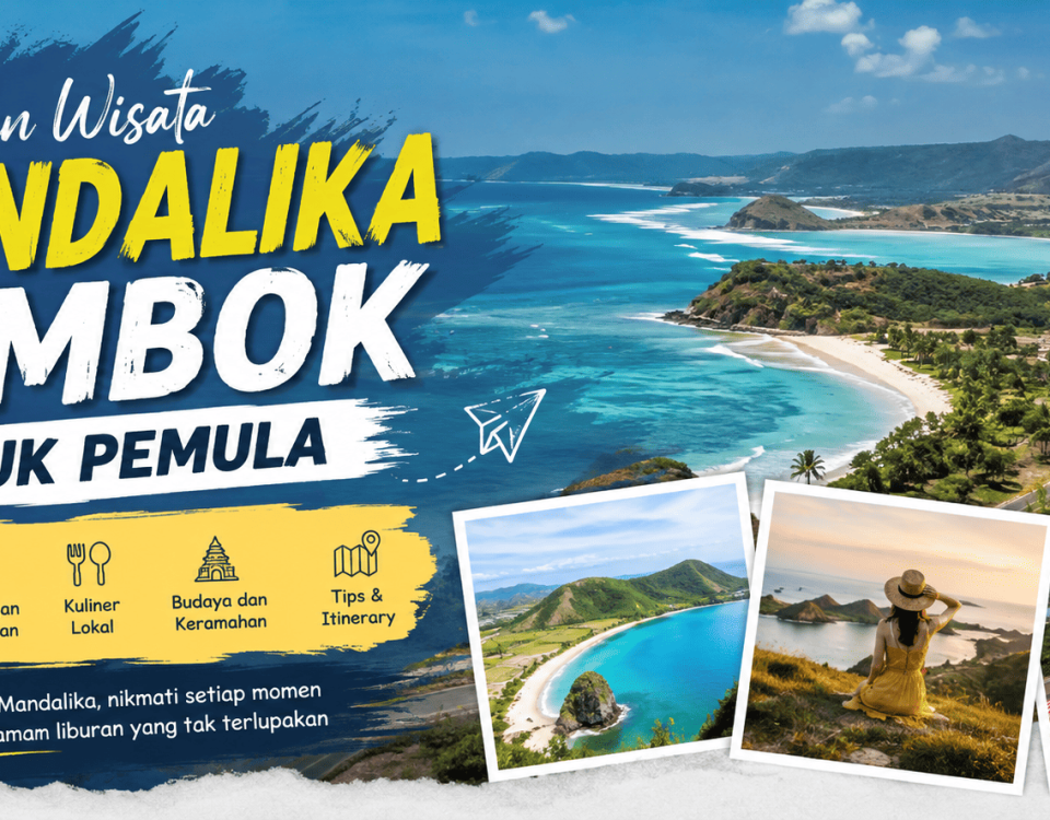 Panduan Wisata Mandalika Lombok untuk Pemula