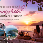 Rekomendasi Tempat Honeymoon Romantis di Lombok