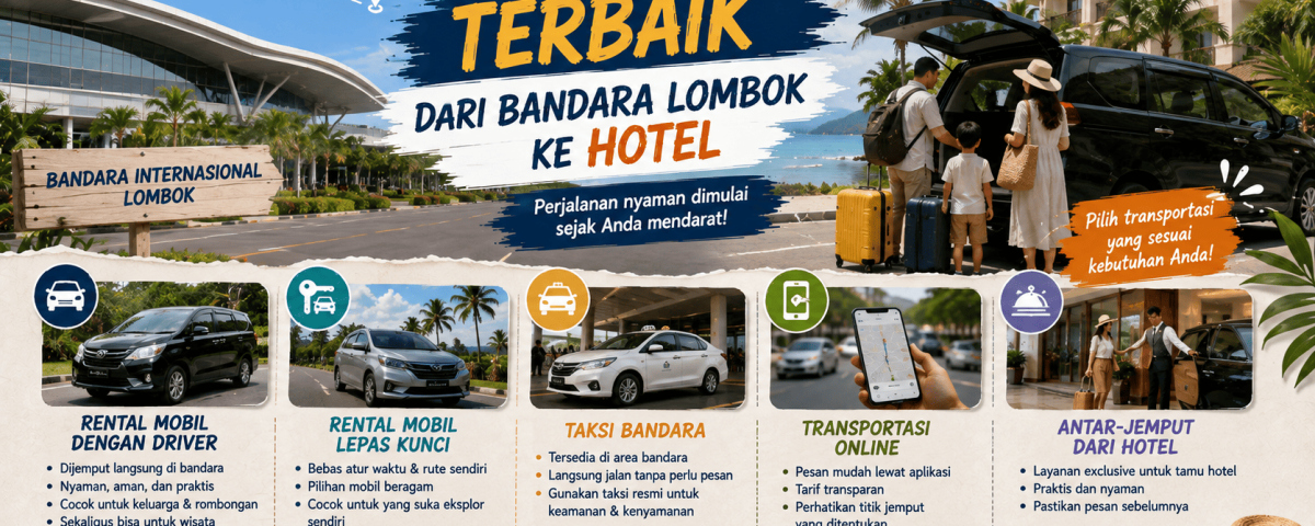 Transportasi Terbaik dari Bandara Lombok ke Hotel