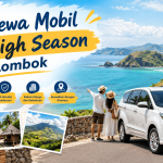 Tips Sewa Mobil Saat High Season di Lombok