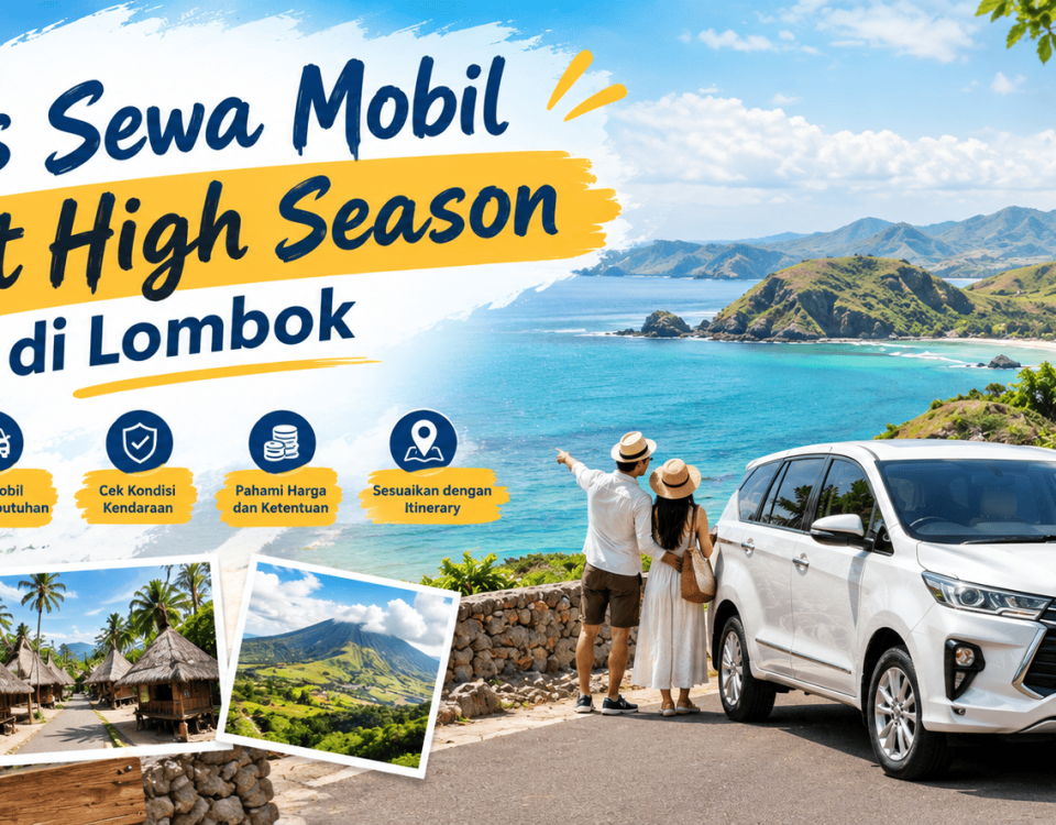 Tips Sewa Mobil Saat High Season di Lombok