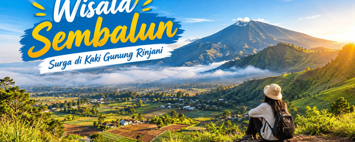 Wisata Sembalun Surga di Kaki Gunung Rinjani