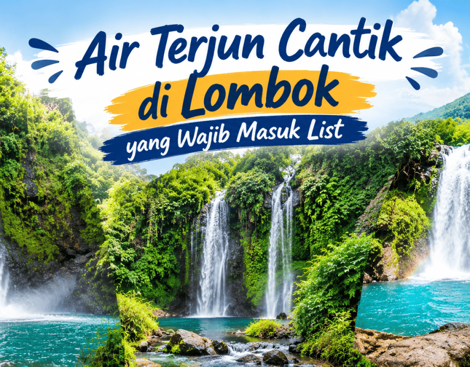 Air Terjun Cantik di Lombok yang Wajib Masuk List