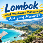 Lombok untuk Wisatawan Mancanegara Apa yang Menarik