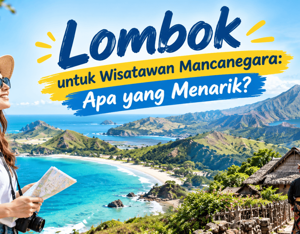 Lombok untuk Wisatawan Mancanegara Apa yang Menarik