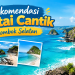 Rekomendasi Pantai Cantik di Lombok Selatan